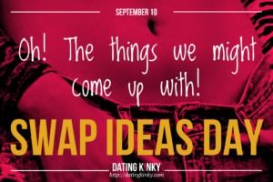 September 10 Swap Ideas Day
