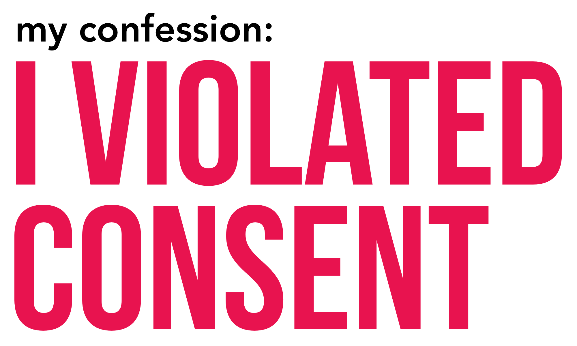 I Violated Rules Of Consent, And I Liked It • Dating Kinky