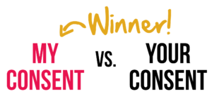 My Consent Versus Your Consent