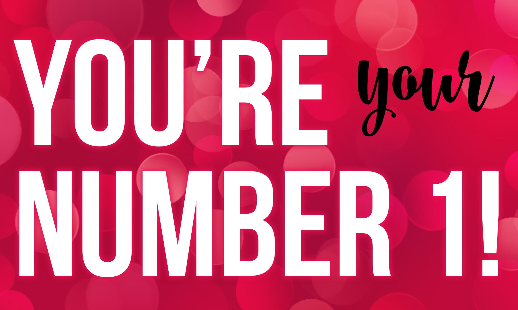 Words on a colorful background: You're Your Number 1!